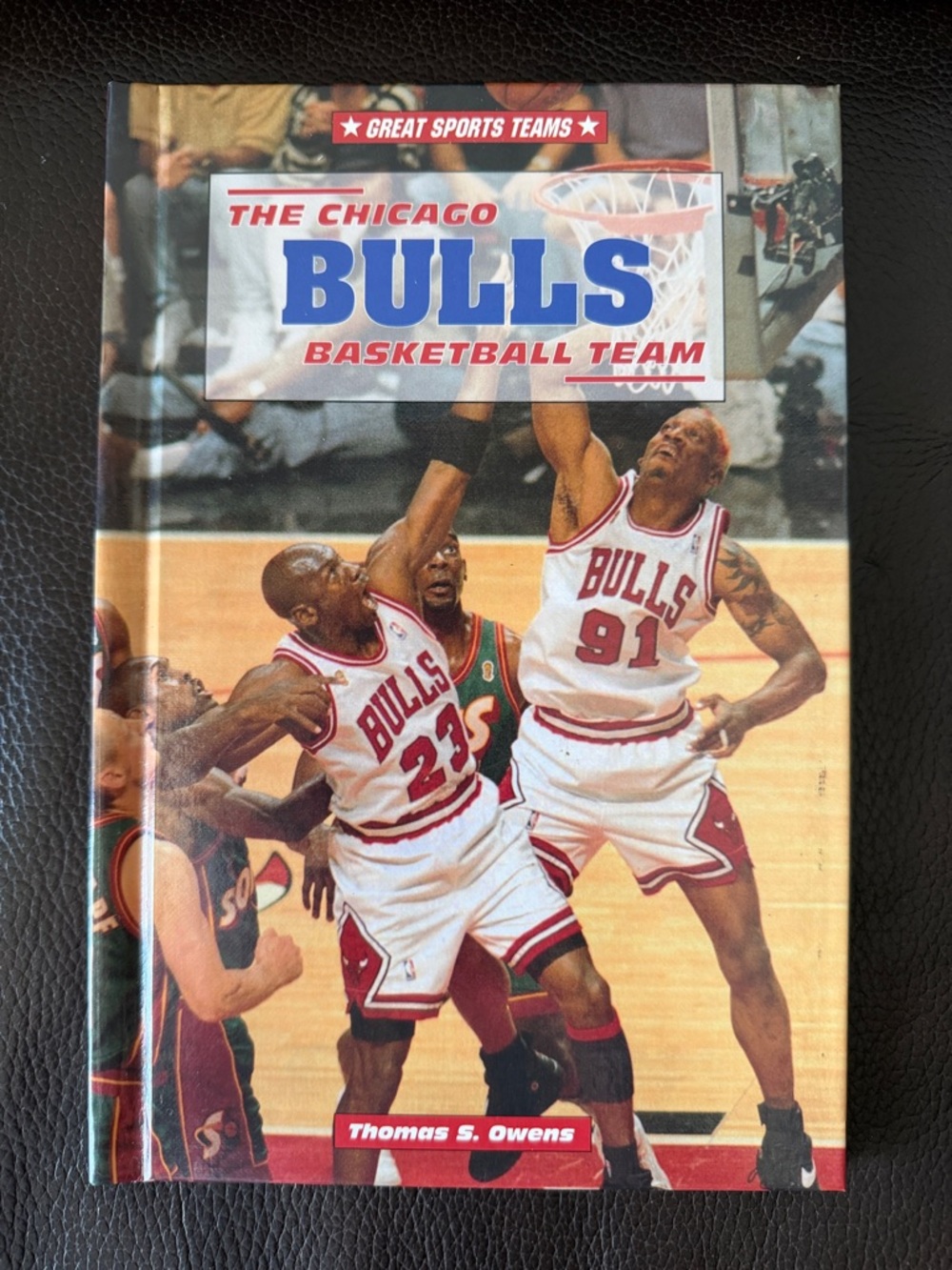 The Chicago Bulls Basketball Team Great Sports Teams series by Thomas S. Owens